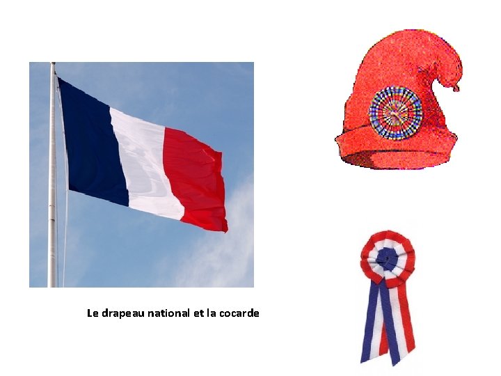 Le drapeau national et la cocarde 
