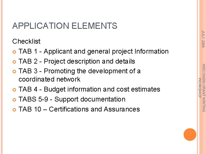 WISCONSIN GRANT WRITING WORKSHOP Checklist TAB 1 - Applicant and general project Information TAB