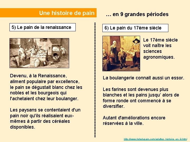  Une histoire de pain 5) Le pain de la renaissance … en 9