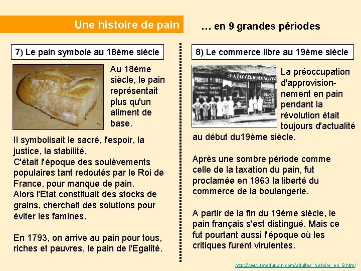 Une histoire de pain 7) Le pain symbole au 18ème siècle Au 18ème siècle,
