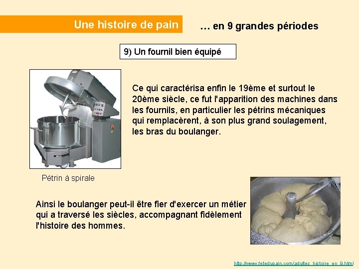  Une histoire de pain … en 9 grandes périodes 9) Un fournil bien