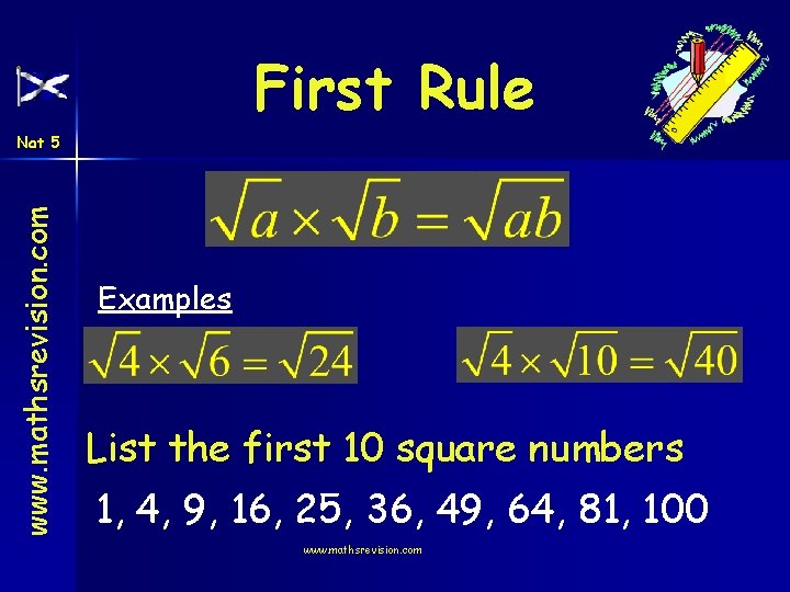 First Rule www. mathsrevision. com Nat 5 Examples List the first 10 square numbers