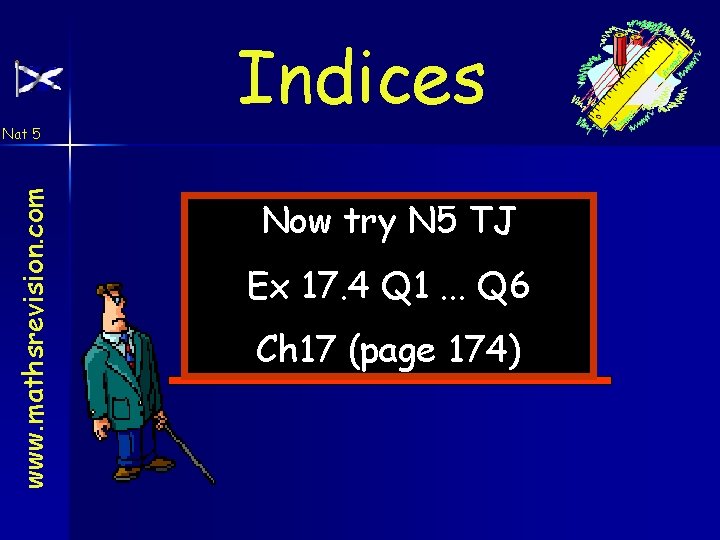 www. mathsrevision. com Nat 5 Indices Now try N 5 TJ Ex 17. 4