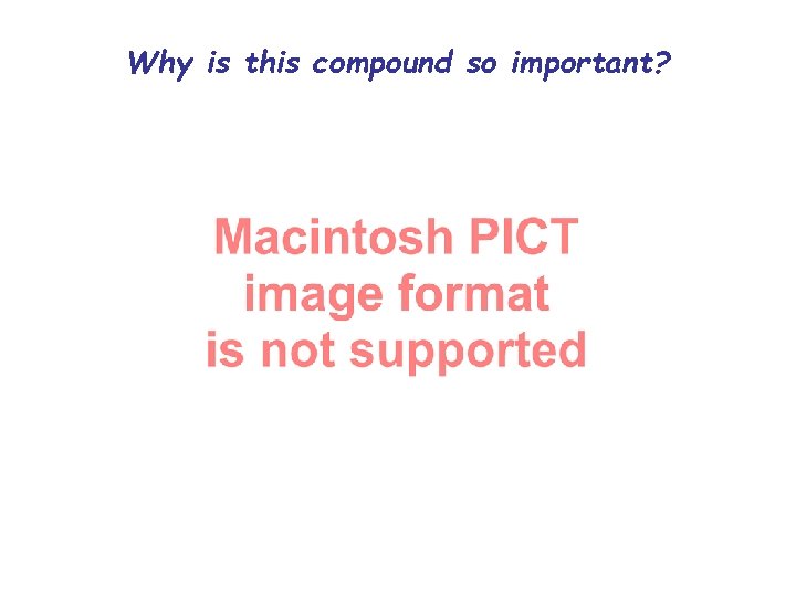 Why is this compound so important? 
