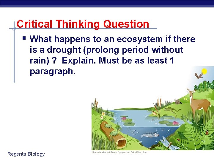 Critical Thinking Question § What happens to an ecosystem if there is a drought