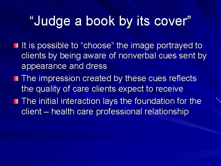 “Judge a book by its cover” It is possible to “choose” the image portrayed