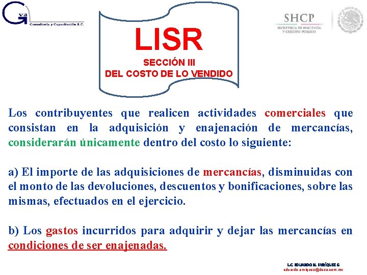 LISR SECCIÓN III DEL COSTO DE LO VENDIDO Los contribuyentes que realicen actividades comerciales