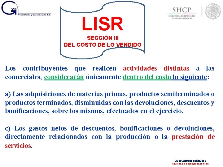 LISR SECCIÓN III DEL COSTO DE LO VENDIDO Los contribuyentes que realicen actividades distintas