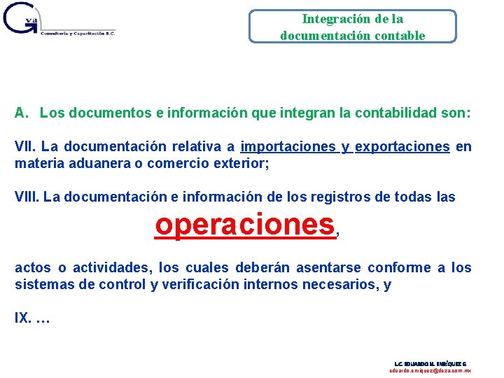 Integración de la documentación contable A. Los documentos e información que integran la contabilidad