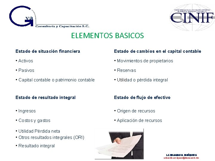 ELEMENTOS BASICOS Estado de situación financiera Estado de cambios en el capital contable •