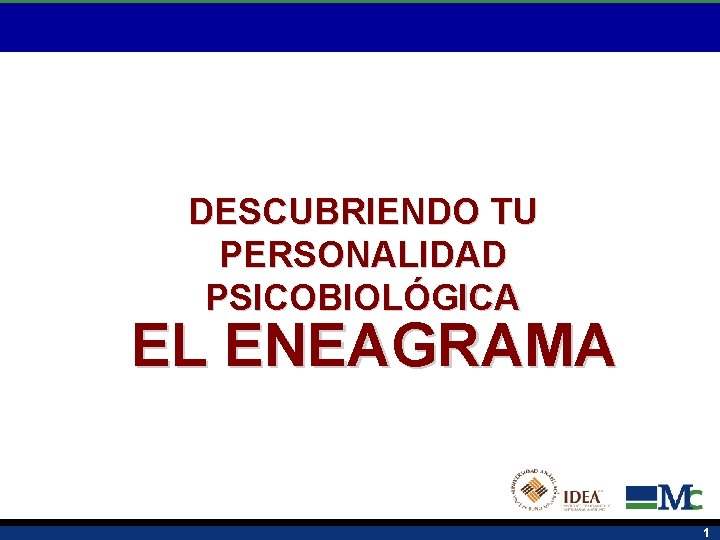 DESCUBRIENDO TU PERSONALIDAD PSICOBIOLÓGICA EL ENEAGRAMA 1 