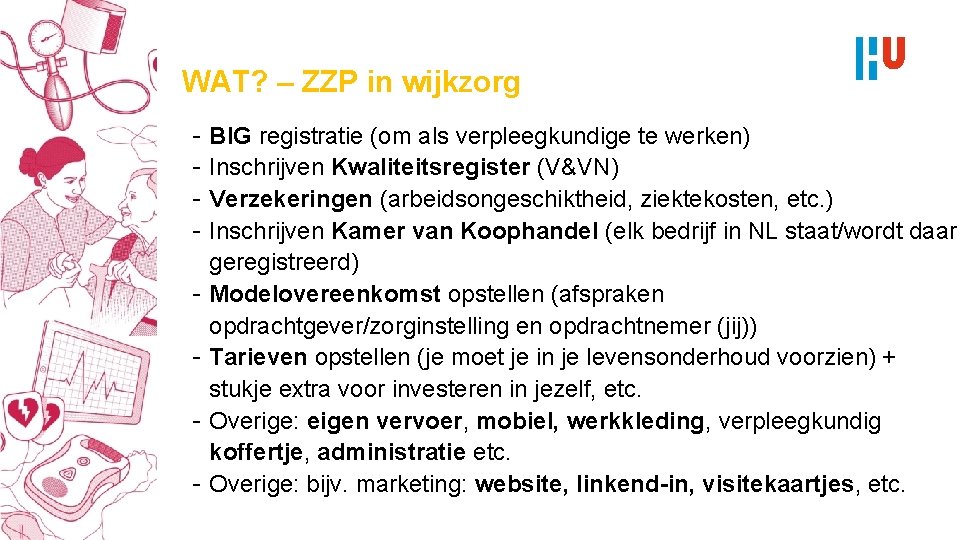 WAT? – ZZP in wijkzorg - BIG registratie (om als verpleegkundige te werken) -