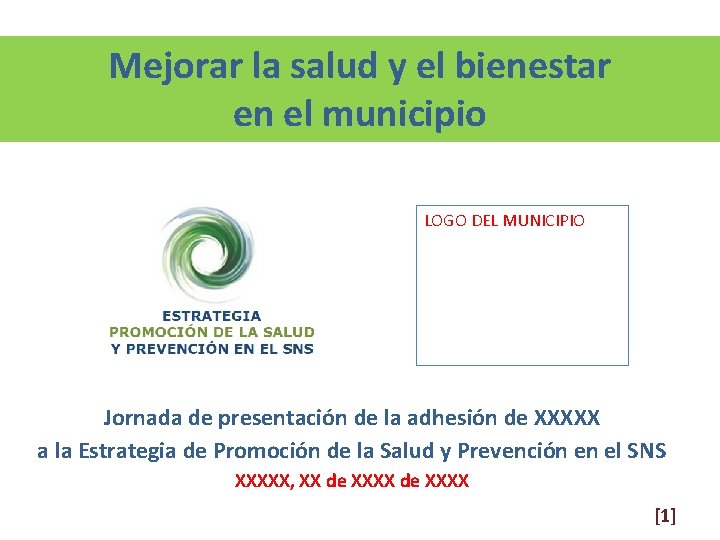 Mejorar la salud y el bienestar en el municipio LOGO DEL MUNICIPIO Jornada de