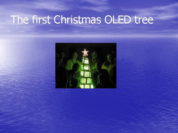 The first Christmas OLED tree 