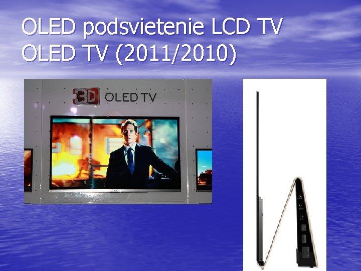 OLED podsvietenie LCD TV OLED TV (2011/2010) 