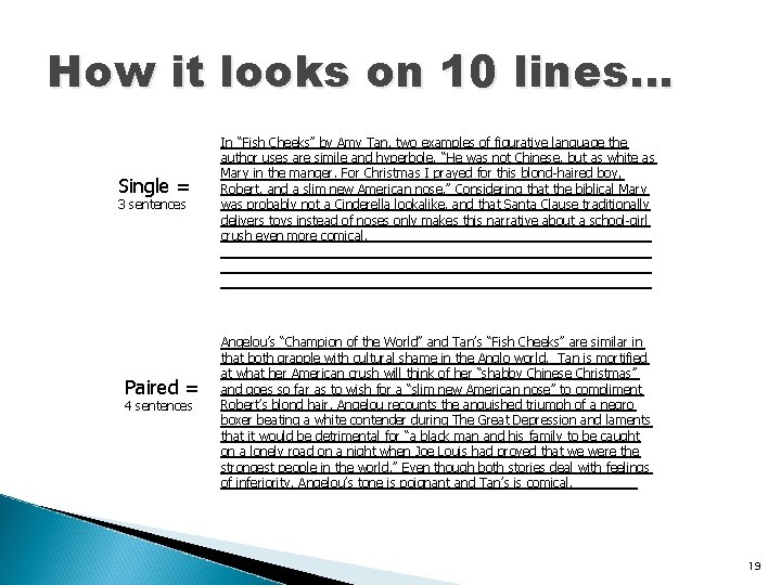 How it looks on 10 lines… Single = 3 sentences Paired = 4 sentences