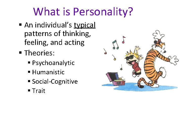 Identify Personal Pattern What is Personality An individuals typical patterns of