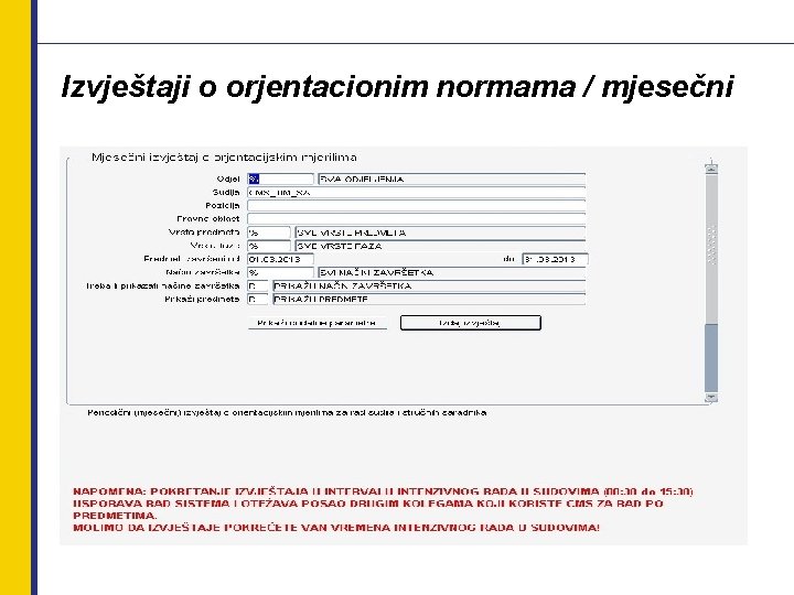 Izvještaji o orjentacionim normama / mjesečni 