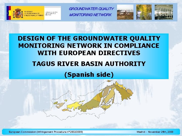 GROUNDWATER QUALITY MONITORING NETWORK DESIGN OF THE GROUNDWATER QUALITY MONITORING NETWORK IN COMPLIANCE WITH