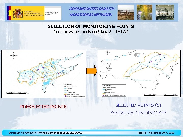 GROUNDWATER QUALITY MONITORING NETWORK SELECTION OF MONITORING POINTS Groundwater body: 030. 022 TIÉTAR PRESELECTED