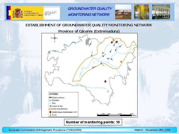 GROUNDWATER QUALITY MONITORING NETWORK ESTABLISHMENT OF GROUNDWATER QUALITY MONITORING NETWORK Province of Cáceres (Extremadura)