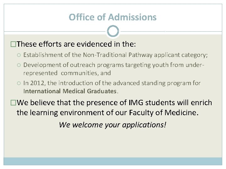 Office of Admissions �These efforts are evidenced in the: Establishment of the Non-Traditional Pathway