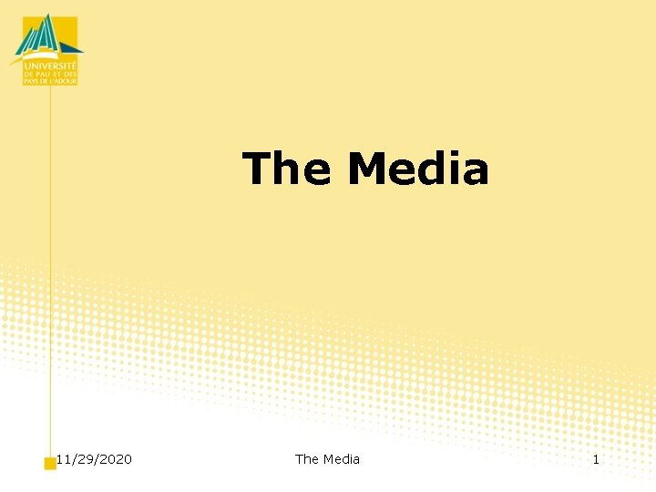 The Media 11/29/2020 The Media 1 