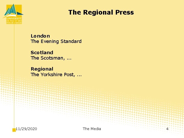 The Regional Press London The Evening Standard Scotland The Scotsman, . . . Regional