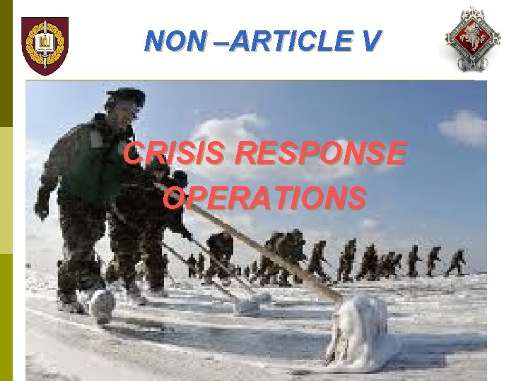 NON –ARTICLE V CRISIS RESPONSE OPERATIONS 