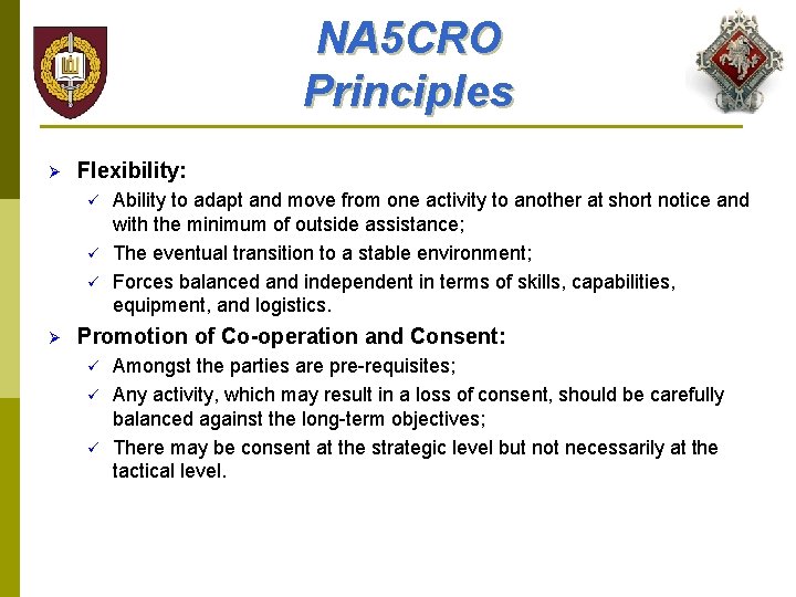 NA 5 CRO Principles Ø Flexibility: ü ü ü Ø Ability to adapt and