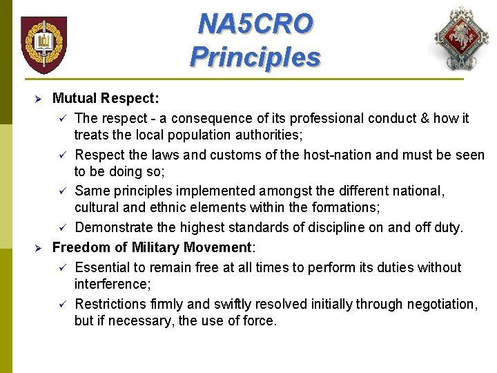 NA 5 CRO Principles Ø Ø Mutual Respect: ü The respect - a consequence