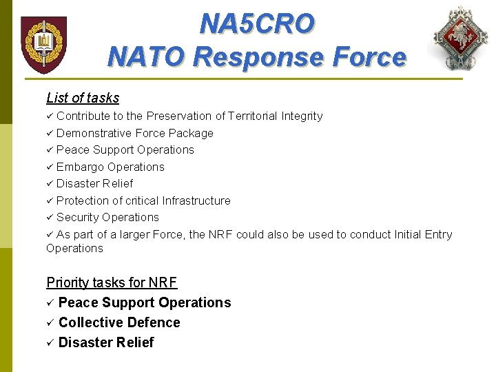 NA 5 CRO NATO Response Force List of tasks Contribute to the Preservation of