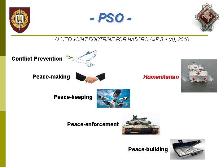 - PSO ALLIED JOINT DOCTRINE FOR NA 5 CRO AJP-3. 4 (A), 2010 Conflict