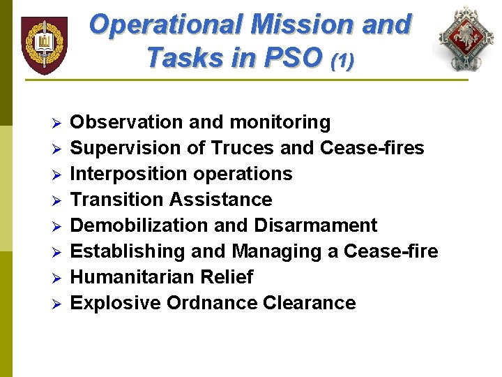 Operational Mission and Tasks in PSO (1) Ø Ø Ø Ø Observation and monitoring