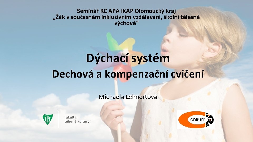 Seminář RC APA IKAP Olomoucký kraj „Žák v současném inkluzivním vzdělávání, školní tělesné výchově“