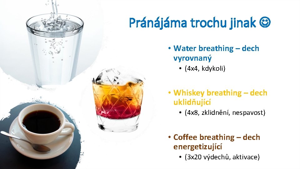 Pránájáma trochu jinak • Water breathing – dech vyrovnaný • (4 x 4, kdykoli)