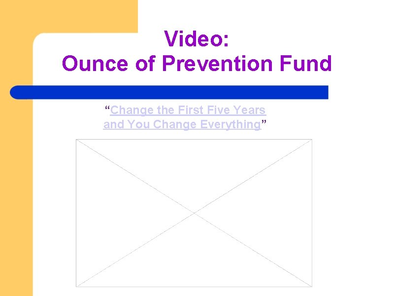 Video: Ounce of Prevention Fund “Change the First Five Years and You Change Everything”