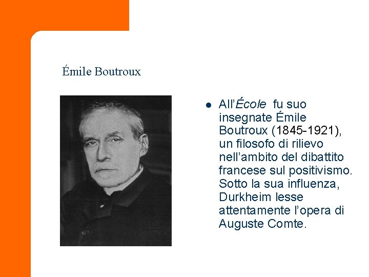 Émile Boutroux l All’École fu suo insegnate Émile Boutroux (1845 -1921), un filosofo di