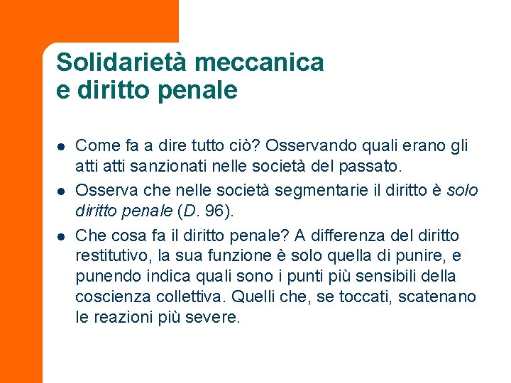 Solidarietà meccanica e diritto penale l l l Come fa a dire tutto ciò?