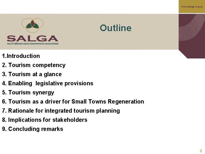 www. salga. org. za Outline 1. Introduction 2. Tourism competency 3. Tourism at a