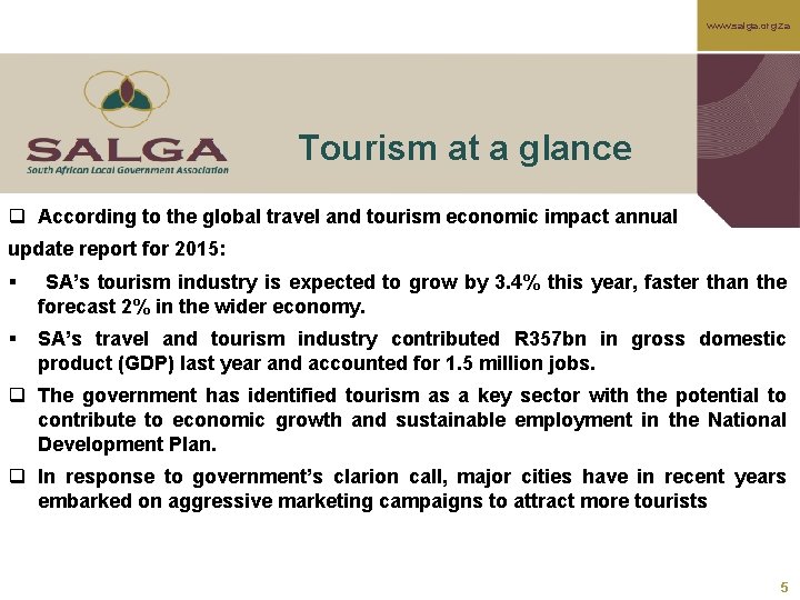 www. salga. org. za Tourism at a glance q According to the global travel