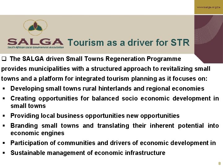 www. salga. org. za Tourism as a driver for STR q The SALGA driven