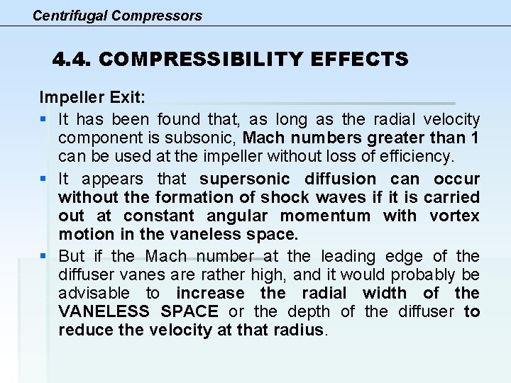 Centrifugal Compressors 4. 4. COMPRESSIBILITY EFFECTS Impeller Exit: § It has been found that,