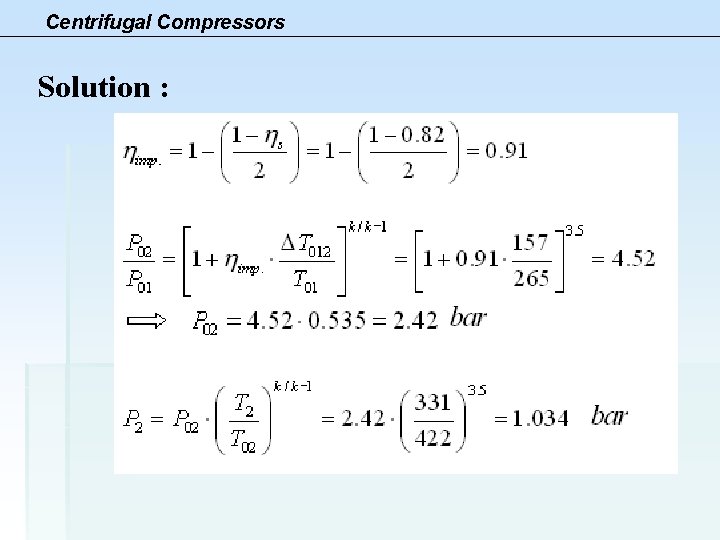 Centrifugal Compressors Solution : 