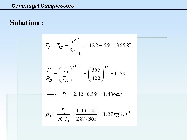 Centrifugal Compressors Solution : 