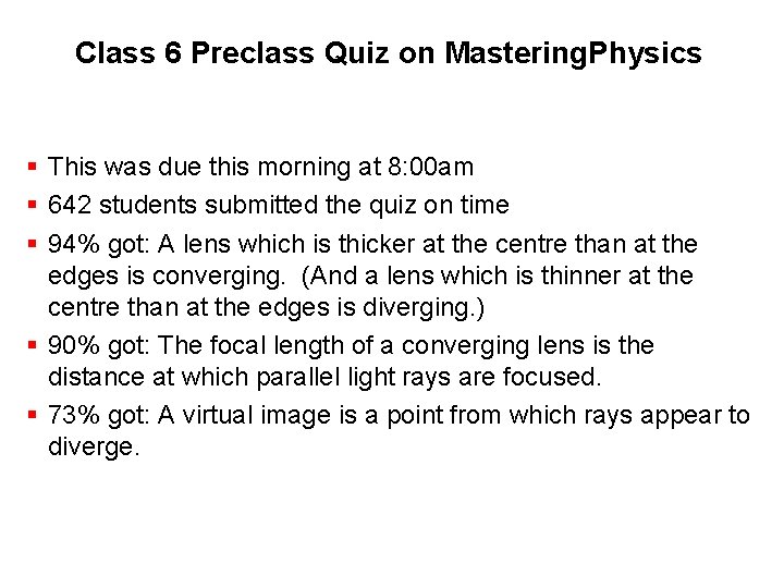 Class 6 Preclass Quiz on Mastering. Physics § This was due this morning at