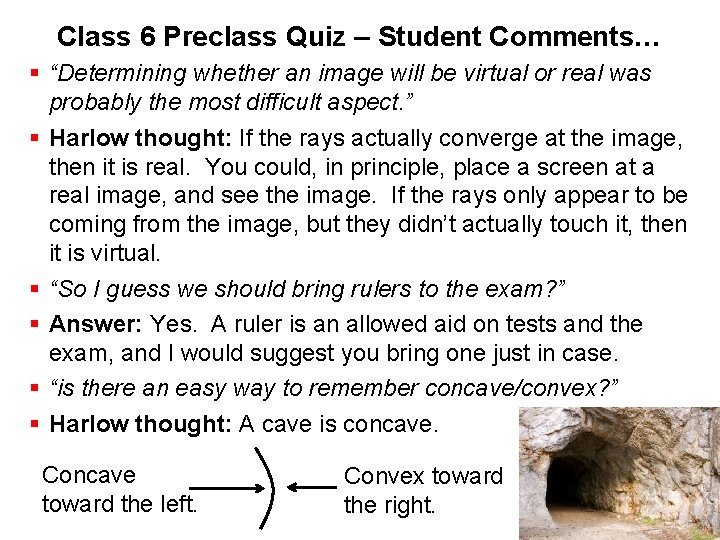 Class 6 Preclass Quiz – Student Comments… § “Determining whether an image will be