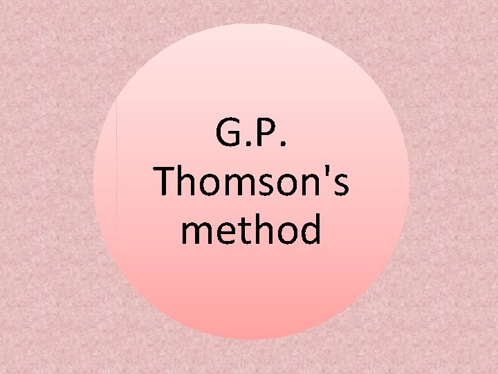 G. P. Thomson's method 