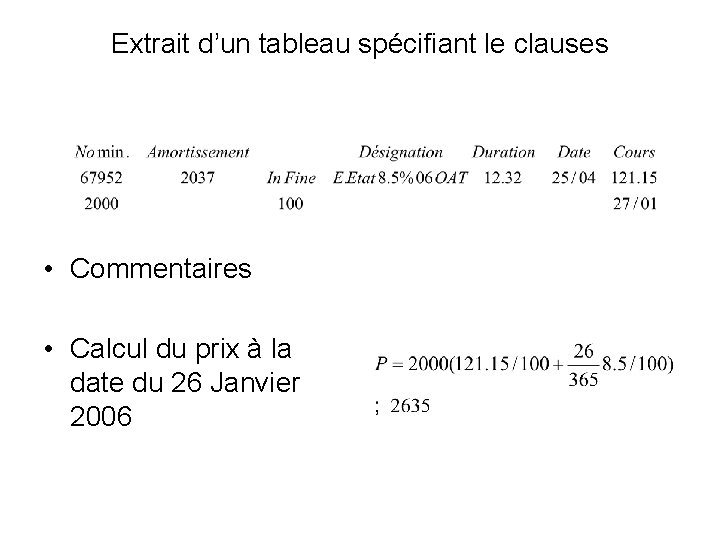 Extrait d’un tableau spécifiant le clauses • Commentaires • Calcul du prix à la