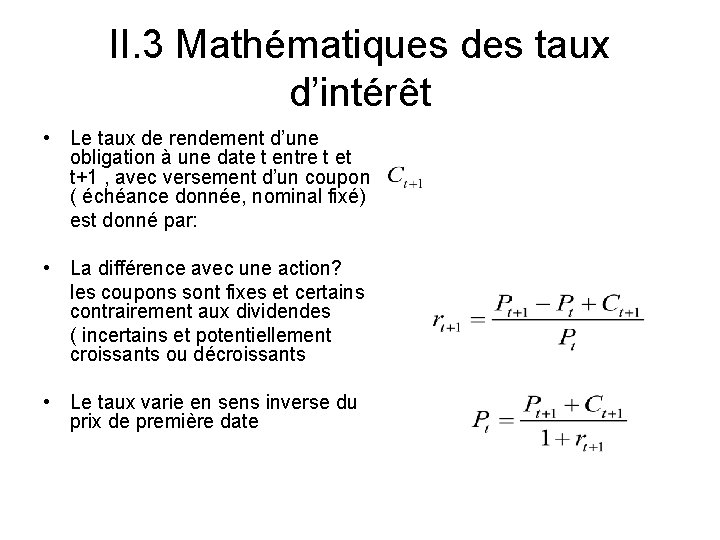 II. 3 Mathématiques des taux d’intérêt • Le taux de rendement d’une obligation à